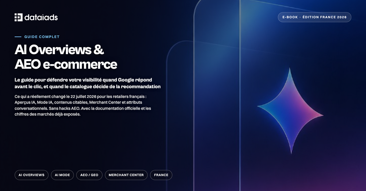 AI Overviews & AEO e-commerce : le guide pour défendre sa visibilité
