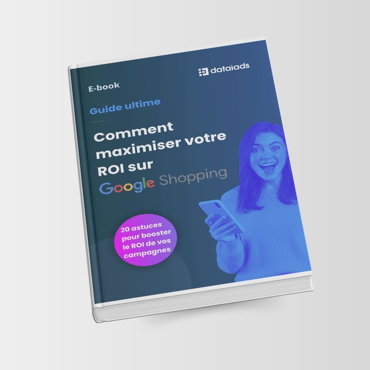 E-book Guide Comment maximiser votre ROI sur Google Shopping