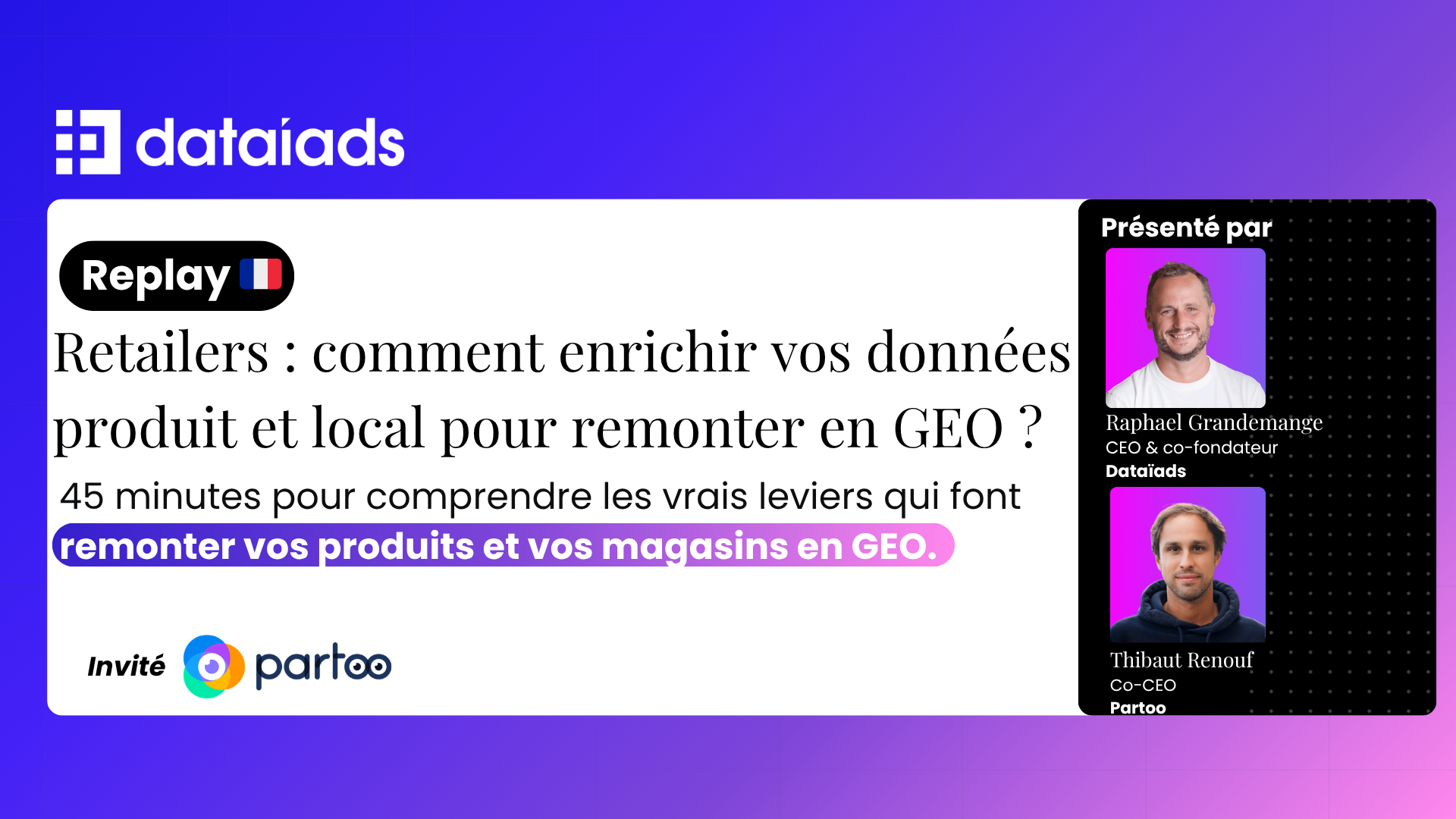 Retailers : comment enrichir vos données pour remonter en GEO produit et local ? 